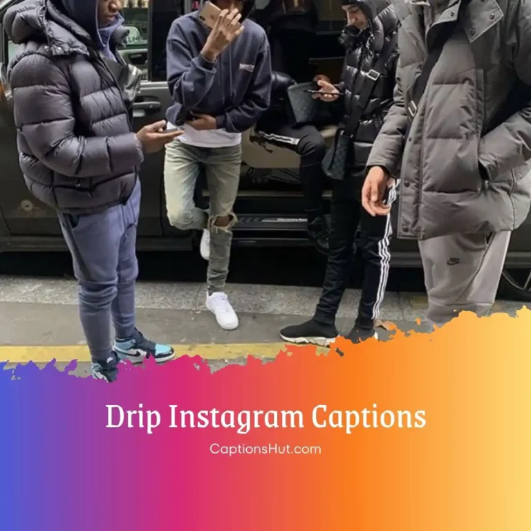 150+ Drip Instagram Captions Copy Paste