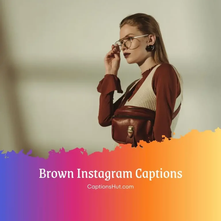 150+ Brown Instagram Captions With Emojis, Copy-Paste