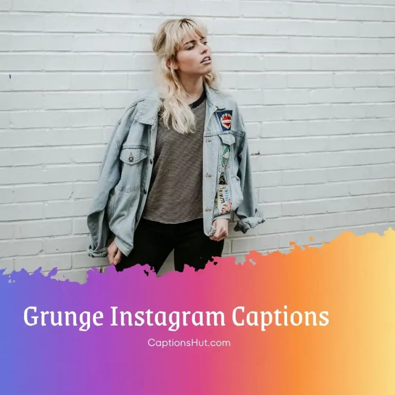 250+ Grunge Captions For Instagram With Emojis, Copy-Paste