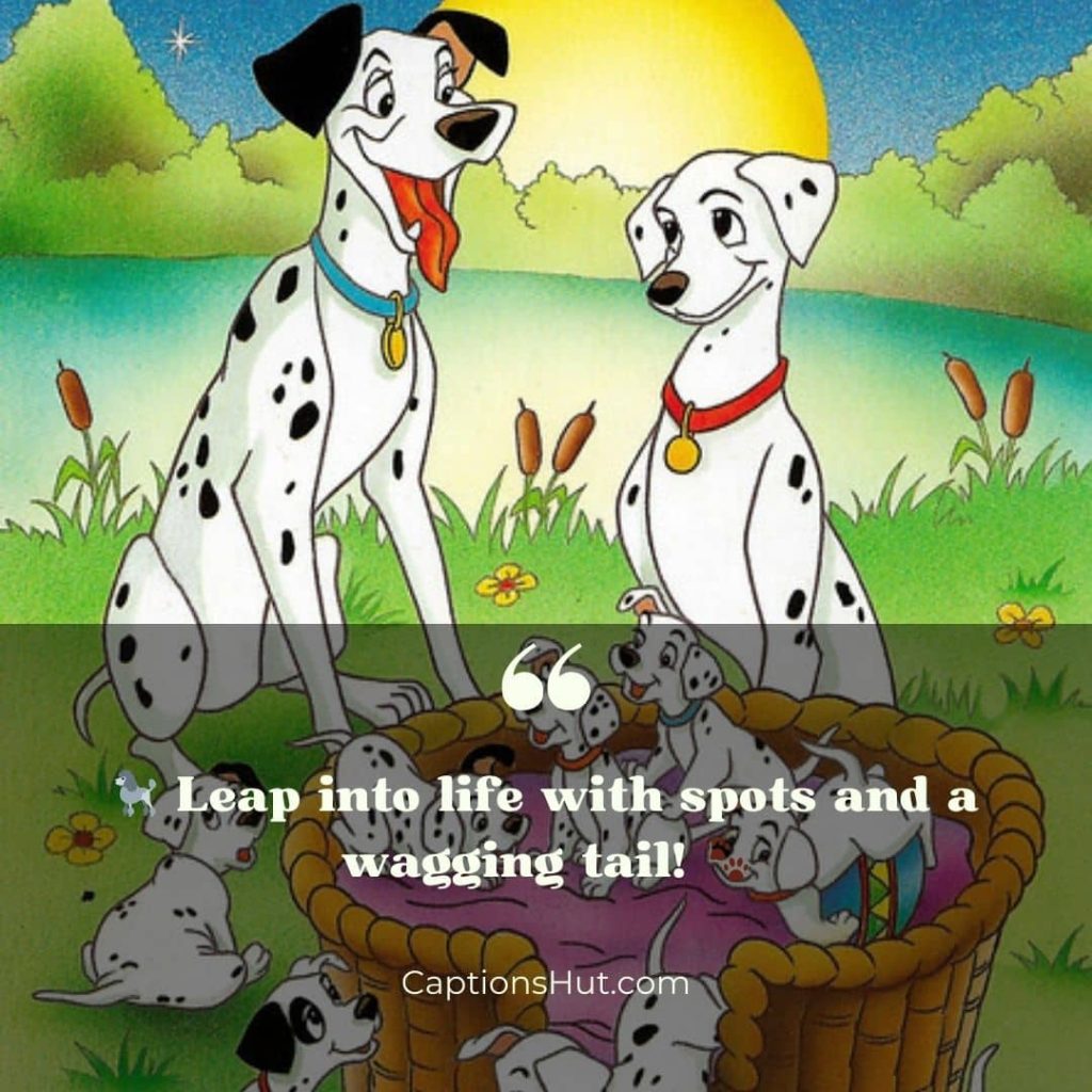 101 Dalmatians Instagram Captions image 3