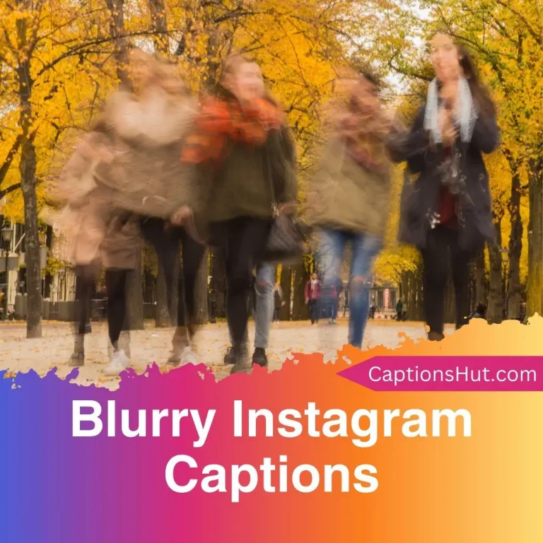 101 Blurry Instagram Captions with Emojis, Copy-Paste