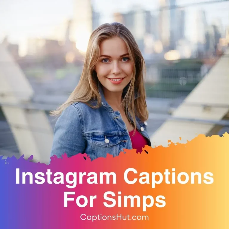 200+ Instagram captions for simps with emojis, Copy-Paste