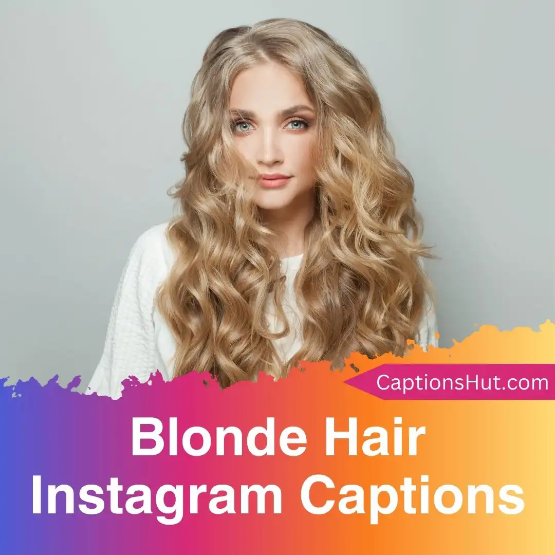 150+ blonde hair Instagram captions with emojis, Copy-Paste