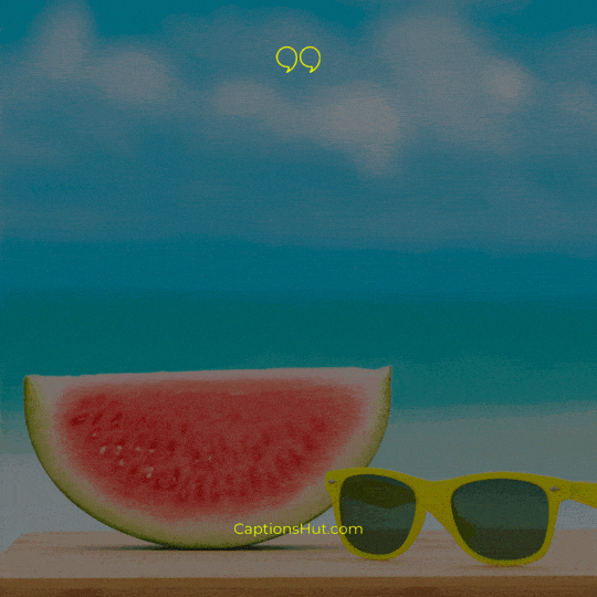 Watermelon Instagram Captions image 6