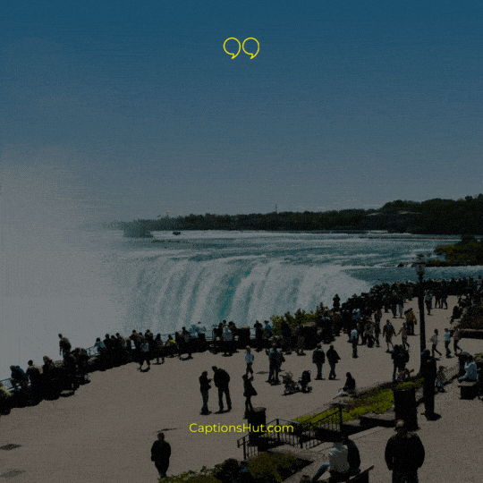 Niagara Falls captions quotes for Instagram image 6