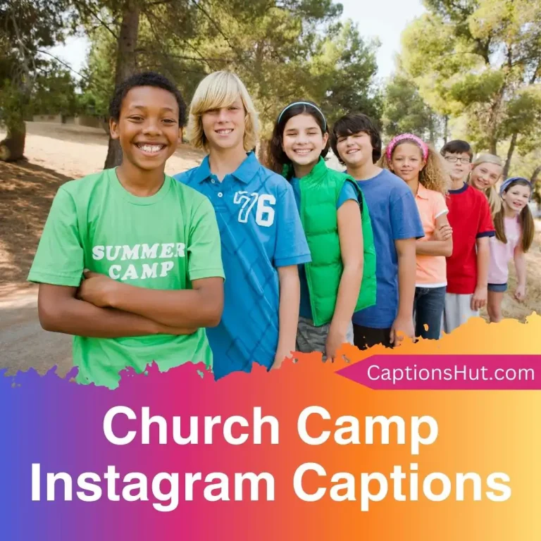 150+ Church Camp Instagram Captions With Emojis, Copy-Paste
