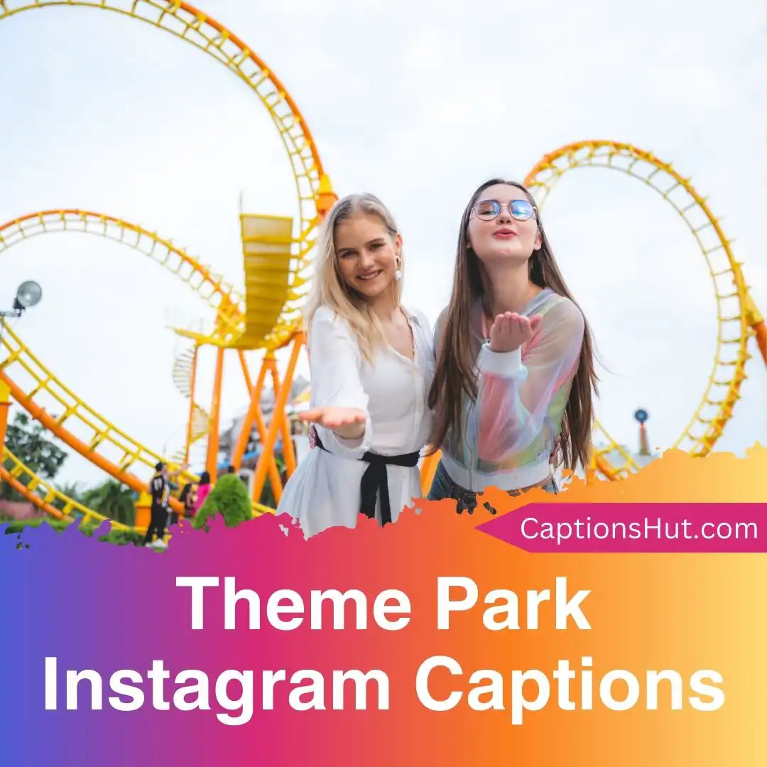 Theme Park Instagram Captions